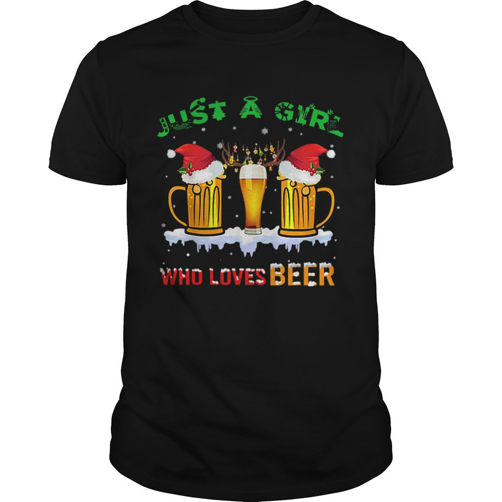 Just A Girl Who Loves Beer Christmas Shirt